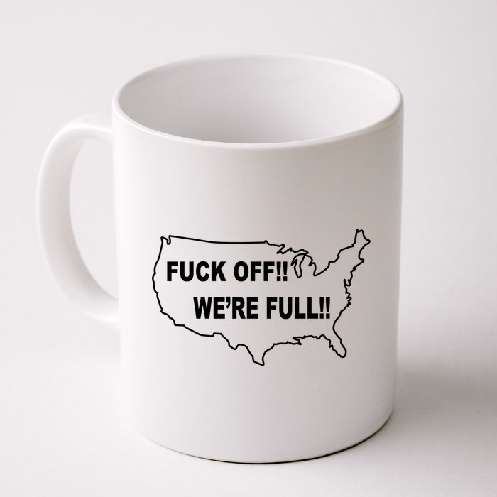 Fuck Off We're Full United States Coffee Mug