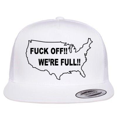 Fuck Off We're Full United States Flat Bill Trucker Hat