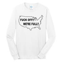 Fuck Off We're Full United States Tall Long Sleeve T-Shirt