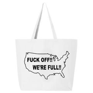 Fuck Off We're Full United States 25L Jumbo Tote