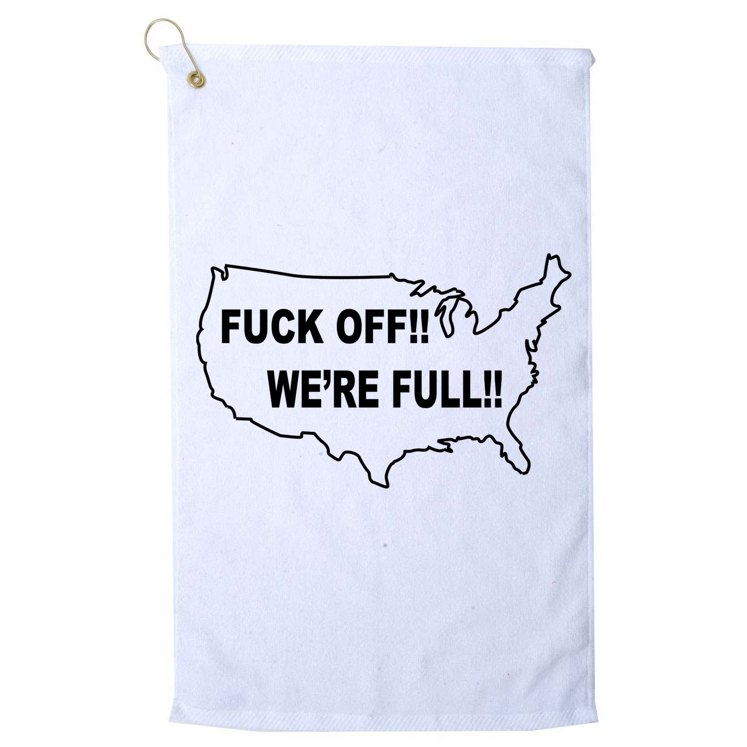 Fuck Off We're Full United States Golf Towel