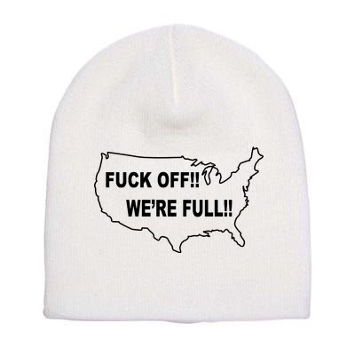 Fuck Off We're Full United States Short Acrylic Beanie