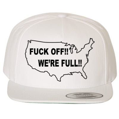 Fuck Off We're Full United States Wool Snapback Cap