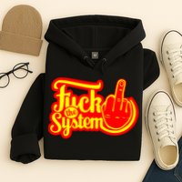 Fuck The System Hoodie