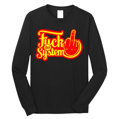 Fuck The System Long Sleeve Shirt
