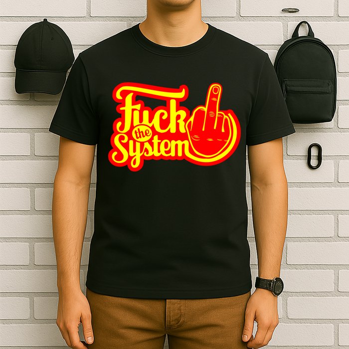 Fuck The System T-Shirt
