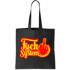 Fuck The System Tote Bag