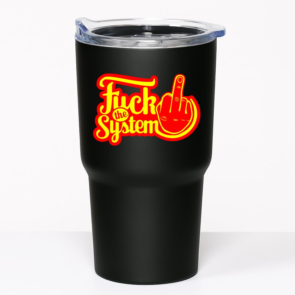 Fuck The System Tumbler