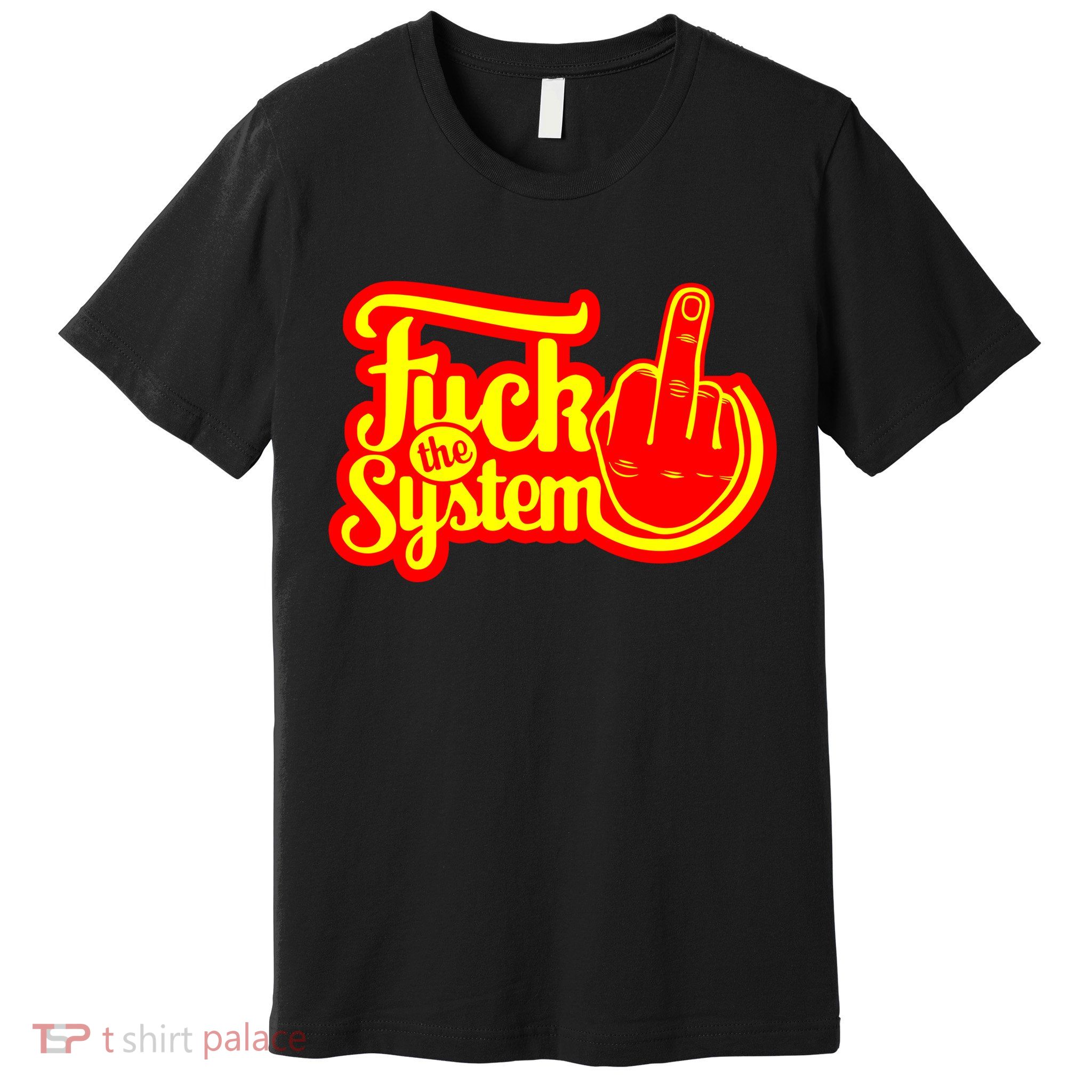 Fuck The System Premium T-Shirt