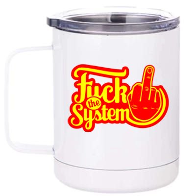 Fuck The System 12 oz Stainless Steel Tumbler Cup