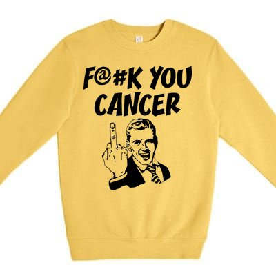 Fuck You Cancer Premium Crewneck Sweatshirt