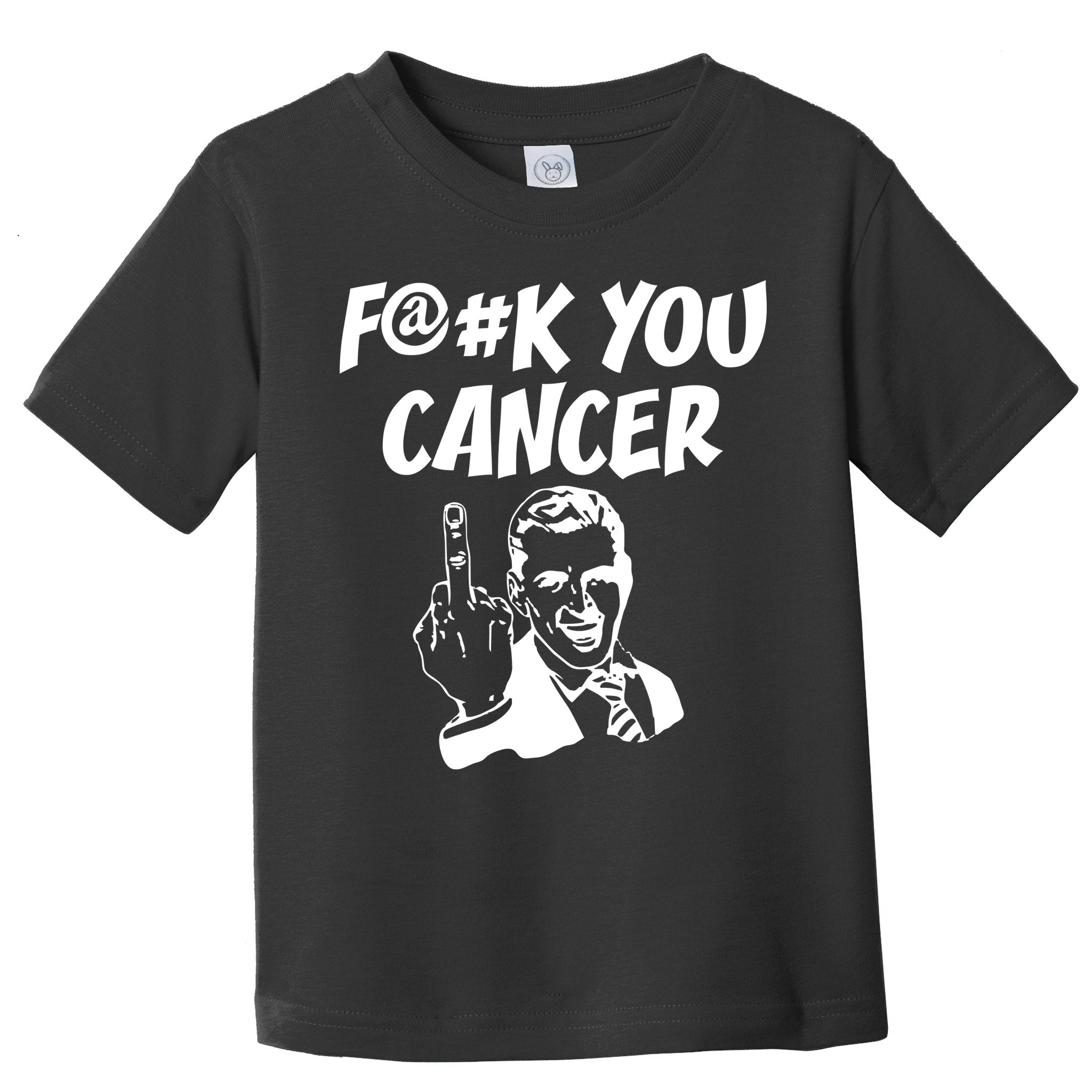 Fuck You Cancer Toddler T-Shirt