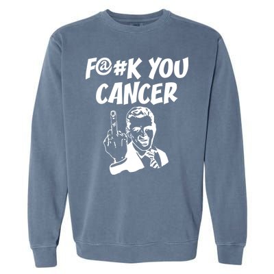 Fuck You Cancer Garment-Dyed Sweatshirt