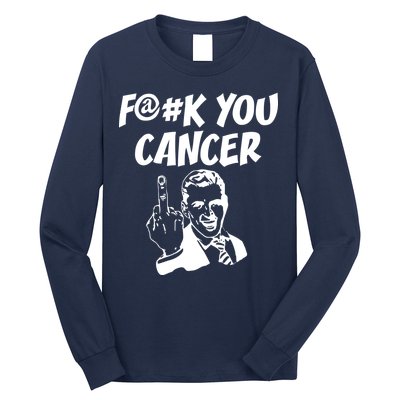 Fuck You Cancer Long Sleeve Shirt