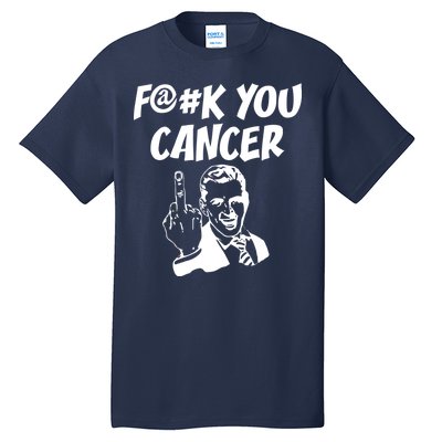 Fuck You Cancer Tall T-Shirt