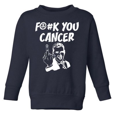 Fuck You Cancer Toddler Sweatshirt