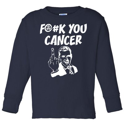 Fuck You Cancer Toddler Long Sleeve Shirt