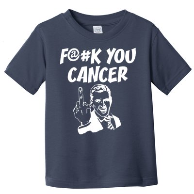 Fuck You Cancer Toddler T-Shirt