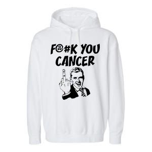 Fuck You Cancer Garment-Dyed Fleece Hoodie