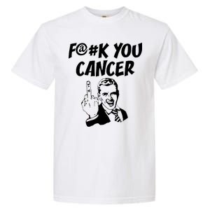 Fuck You Cancer Garment-Dyed Heavyweight T-Shirt