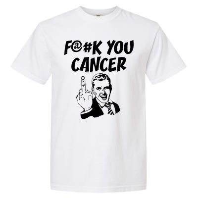 Fuck You Cancer Garment-Dyed Heavyweight T-Shirt