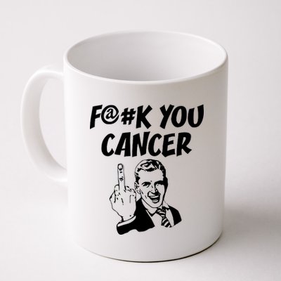 Fuck You Cancer Coffee Mug