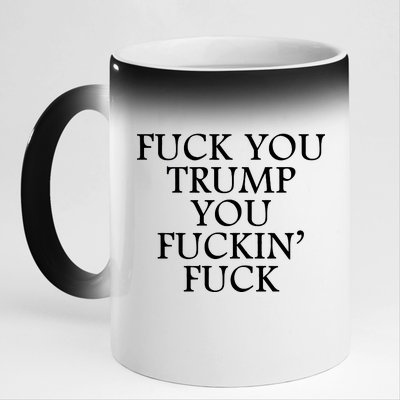 Fuck You Trump You Fuckin Fuck 11oz Black Color Changing Mug