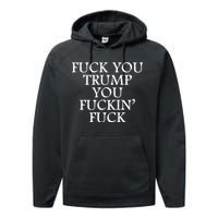 Fuck You Trump You Fuckin Fuck Performance Fleece Hoodie