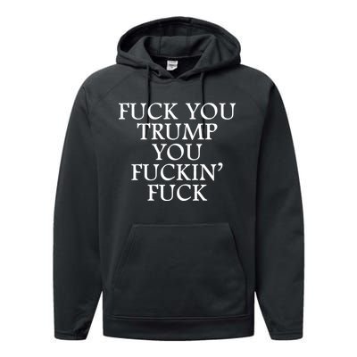 Fuck You Trump You Fuckin Fuck Performance Fleece Hoodie