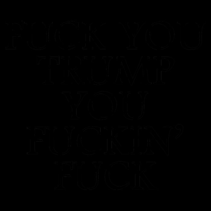 Fuck You Trump You Fuckin Fuck Baseball Sleeve Shirt