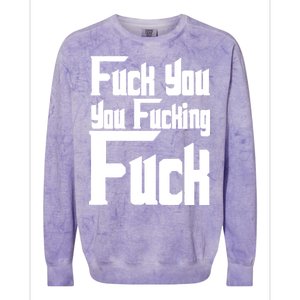 Fuck You You Fucking Fuck Colorblast Crewneck Sweatshirt