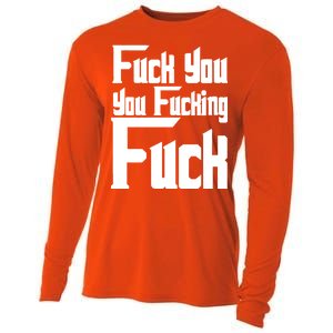 Fuck You You Fucking Fuck Cooling Performance Long Sleeve Crew