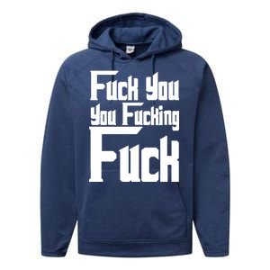 Fuck You You Fucking Fuck Performance Fleece Hoodie