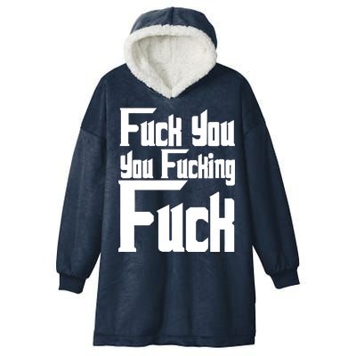 Fuck You You Fucking Fuck Hooded Wearable Blanket