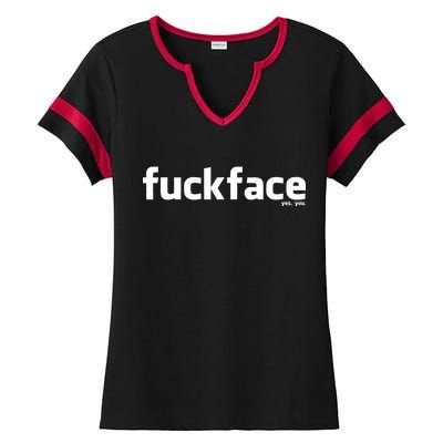 Fuckface Yes You Ladies Halftime Notch Neck Tee