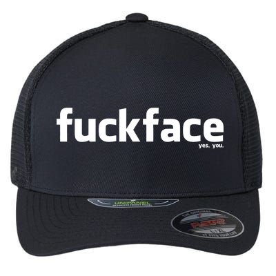 Fuckface Yes You Flexfit Unipanel Trucker Cap