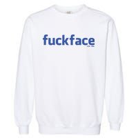 Fuckface Yes You Garment-Dyed Sweatshirt