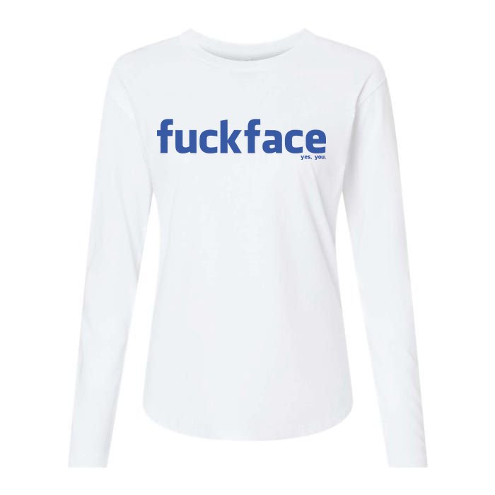 Fuckface Yes You Womens Cotton Relaxed Long Sleeve T-Shirt