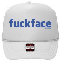 Fuckface Yes You High Crown Mesh Back Trucker Hat