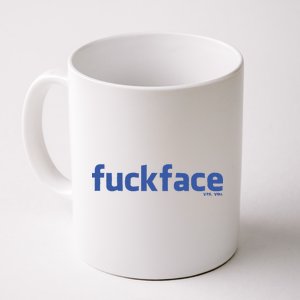 Fuckface Yes You Coffee Mug