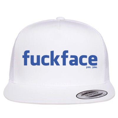 Fuckface Yes You Flat Bill Trucker Hat