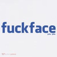 Fuckface Yes You Mousepad