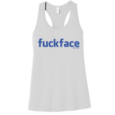 Fuckface Yes You Women's Racerback Tank