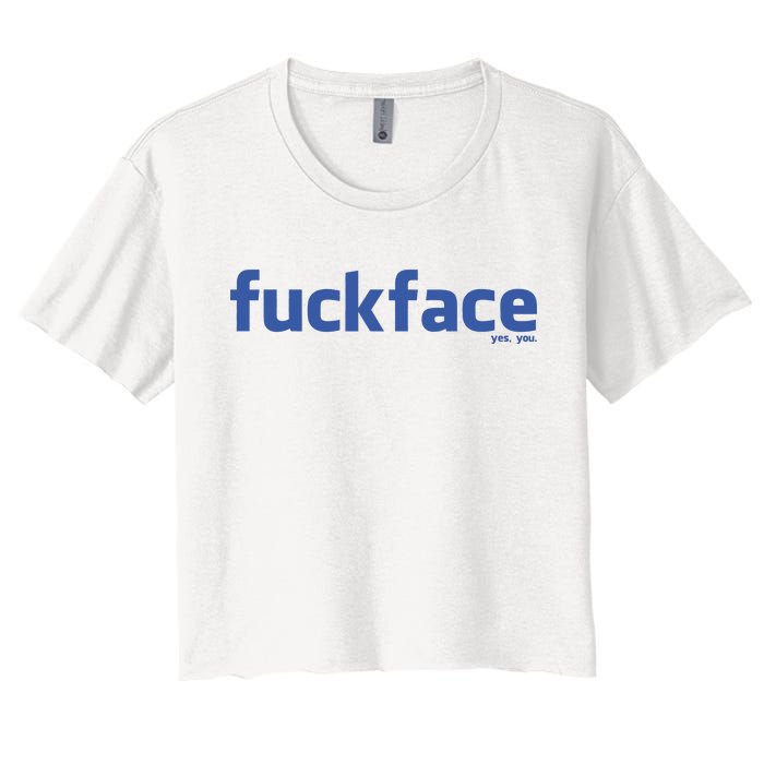 Fuckface Yes You Women's Crop Top Tee