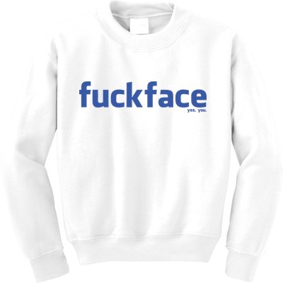 Fuckface Yes You Kids Sweatshirt