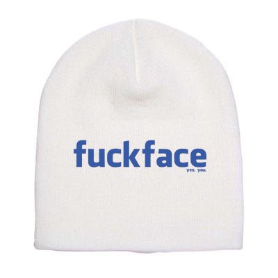 Fuckface Yes You Short Acrylic Beanie