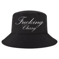 Fucking Classy Cool Comfort Performance Bucket Hat