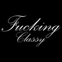Fucking Classy Button
