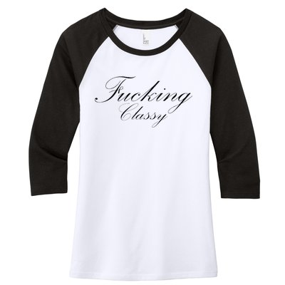 Fucking Classy Women's Tri-Blend 3/4-Sleeve Raglan Shirt