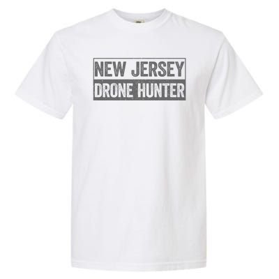 Funny Ufo Drone Humor New Jersey Drone Hunter Garment-Dyed Heavyweight T-Shirt